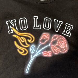 No Love Tshirt